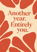 Birthday Muse card front: Another year. Entirely you.