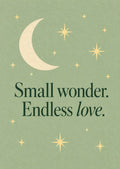 First Light card front: Small wonder. Endless love.