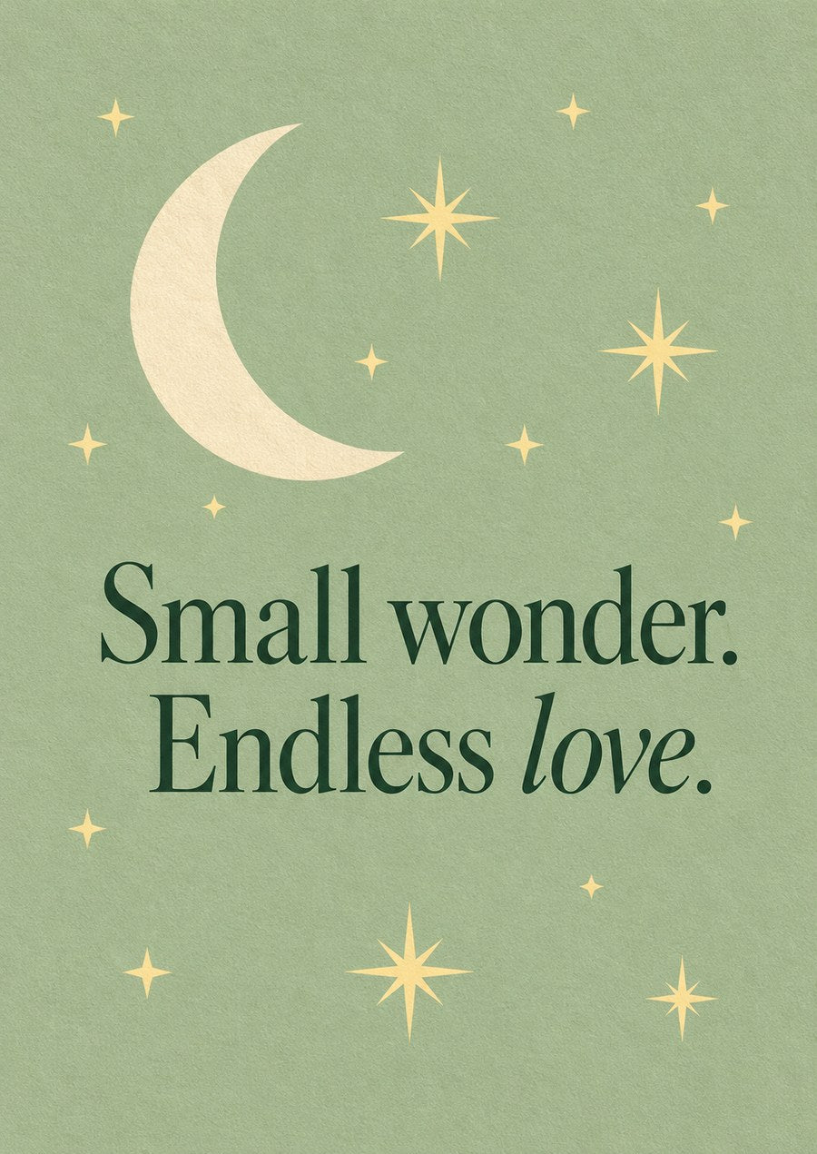 First Light card front: Small wonder. Endless love.